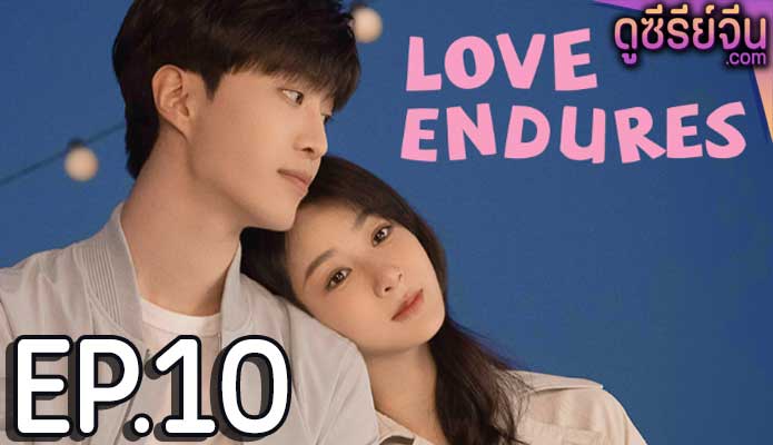 love endures ตอน 10